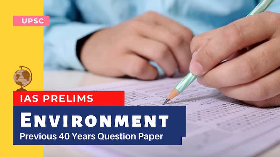 Environment Previous 40 Years IAS Prelims Solved Papers (1979-2019) PDF Download